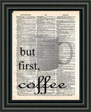 Coffee art print, but first, coffee quote, coffee quote art print, kitchen art, office coffee art dictionary page art -  - 2