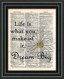 Dream big wall quote, life is what you make of it quote, inspirational dictionary art print, cool quotes -  - 2