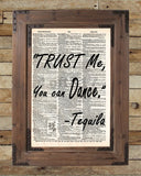 Tequila quote art, trust me you can dance, funny tequila bar art -  - 2