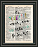 Be yourself everyone else is taken quote, Oscar Wilde quote,  be yourself art print, cool quotes, dictionary page art -  - 2