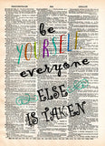 Be yourself everyone else is taken quote, Oscar Wilde quote,  be yourself art print, cool quotes, dictionary page art -  - 1